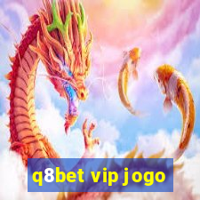 q8bet vip jogo